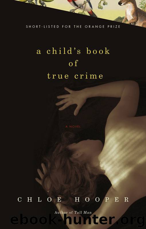 A Child's Book of True Crime by Chloe Hooper