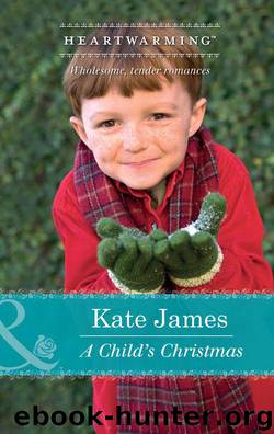 A Child's Christmas (Mills & Boon Heartwarming) by Kate James