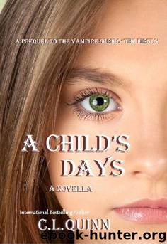 A Child's Days by C L Quinn