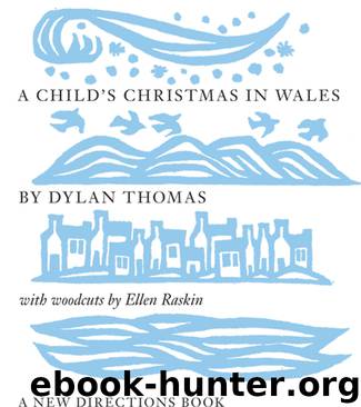 A Child's Christmas in Wales by Dylan Thomas - free ebooks download