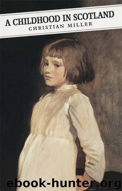 A Childhood In Scotland by Christian Miller