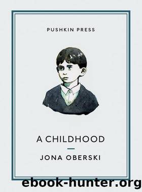 A Childhood by Jona Oberski