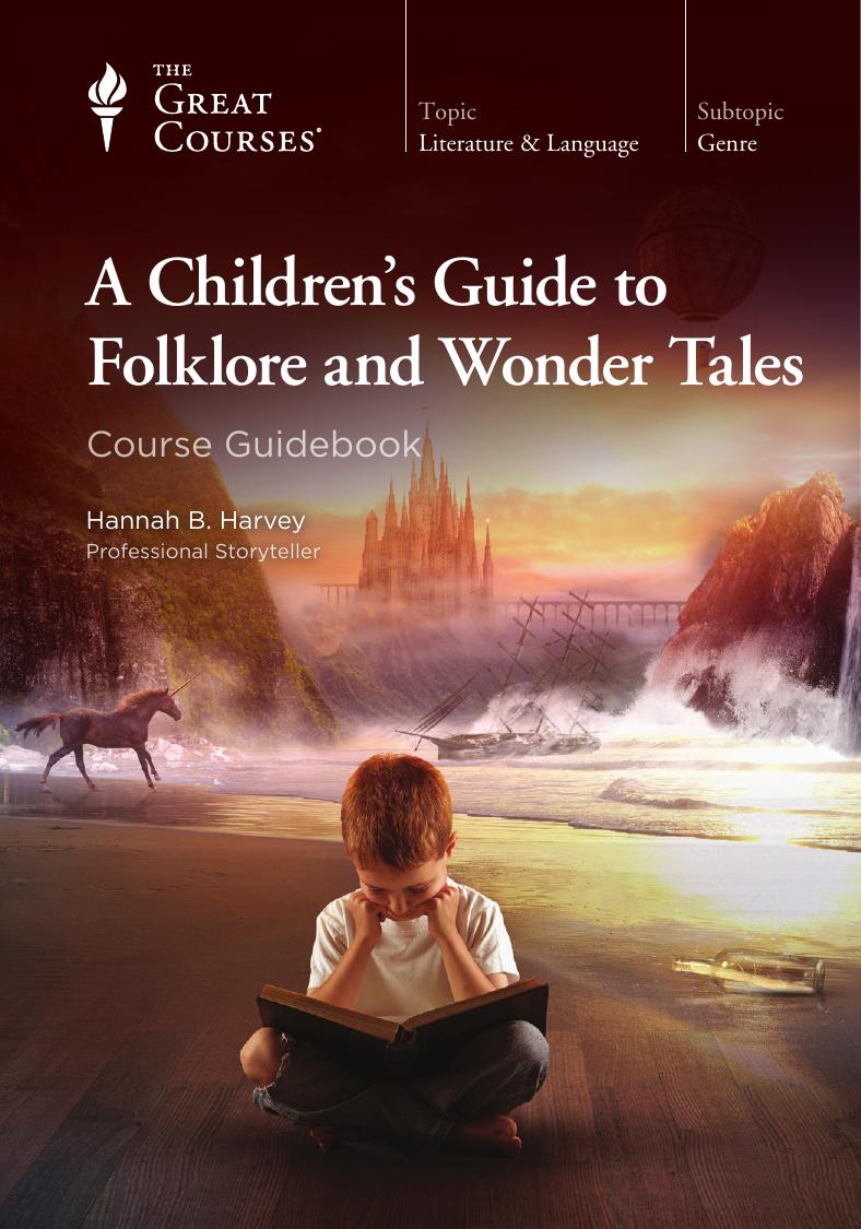 A Children’s Guide to Folklore and Wonder Tales by Dr. Hannah B. Harvey