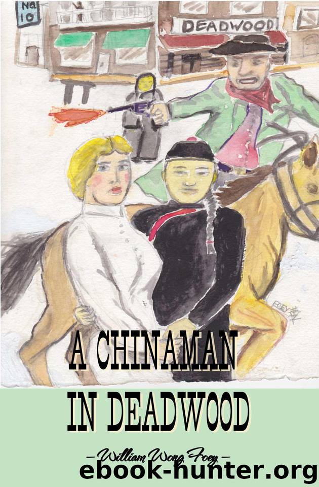 A ChinaMan In DeadWood by Foey William