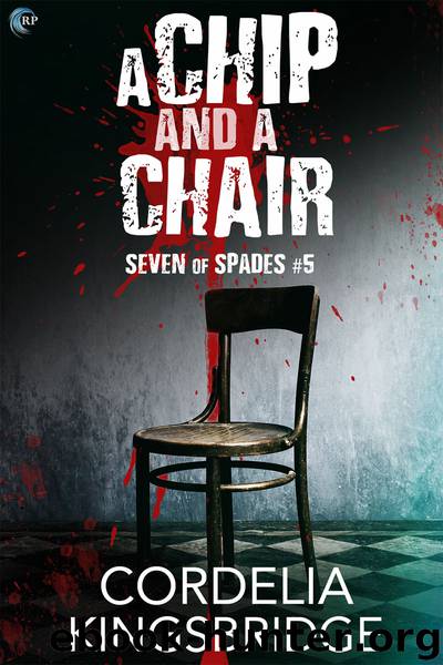 A Chip and a Chair by Cordelia Kingsbridge