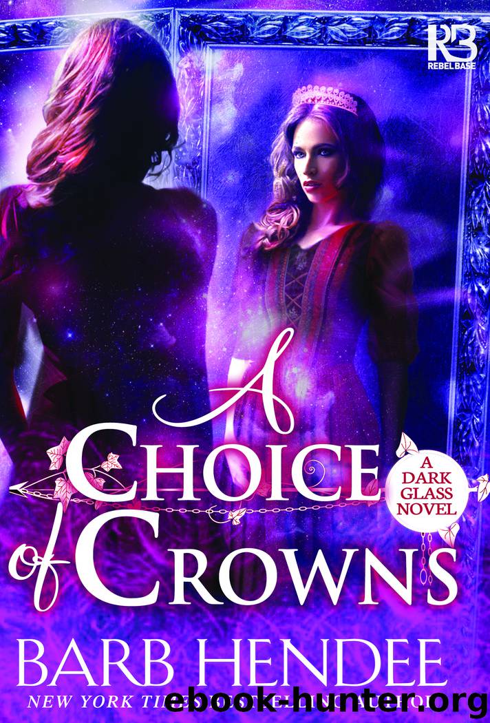 A Choice of Crowns by Barb Hendee