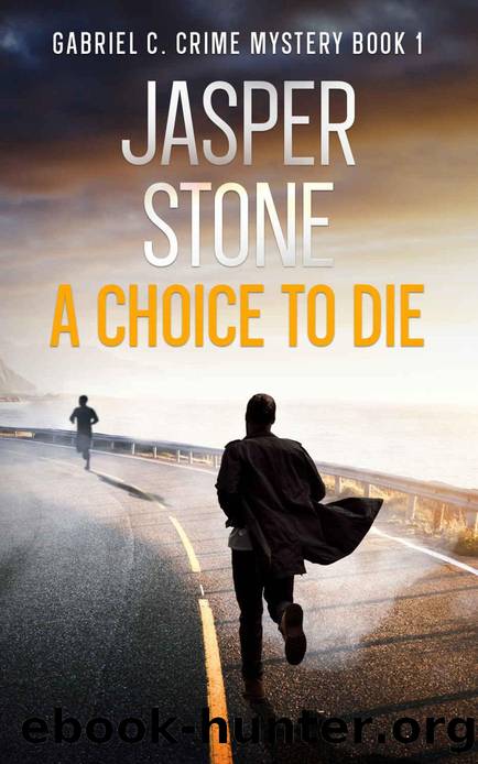 A Choice to Die: an addictive crime mystery full of twists by Jasper Stone