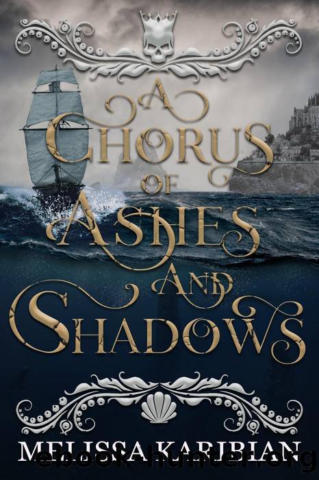 A Chorus of Ashes and Shadows by Melissa Karibian