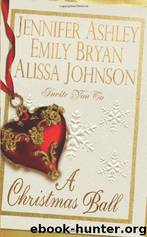 A Christmas Ball by Emily Bryan Jennifer Ashley Alissa Johnson