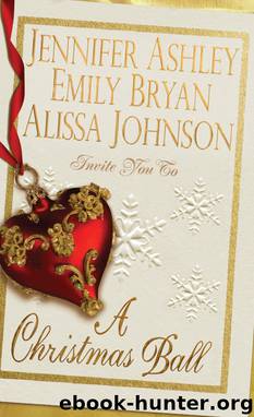 A Christmas Ball by Jennifer Ashley & Emily Bryan & Alissa Johnson