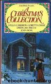 A Christmas Collection by Stella Cameron & Joan Hohl & Loretta Chase & Linda Lael Miller