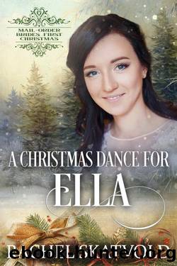 A Christmas Dance for Ella by Rachel Skatvold