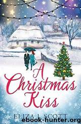 A Christmas Kiss by Eliza J Scott