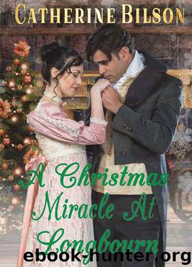 A Christmas Miracle At Longbourn (The Darcy And Lizzy Miracles Book 1) by Catherine Bilson