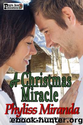 A Christmas Miracle by Phyliss Miranda