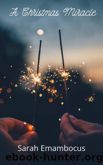 A Christmas Miracle by Sarah Emambocus