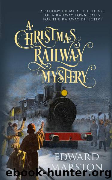 A Christmas Railway Mystery by Edward Marston