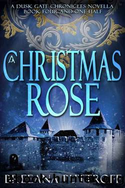 A Christmas Rose: A Dusk Gate Chronicles Novella by Breeana Puttroff