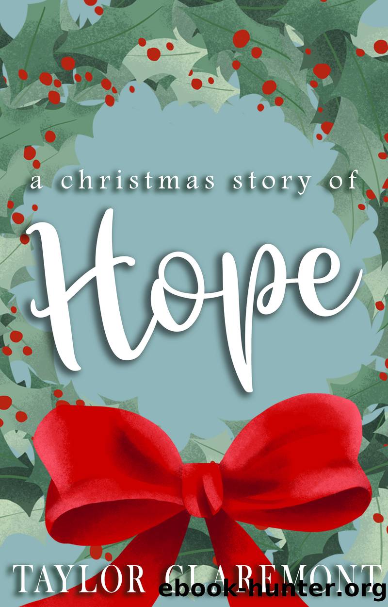 A Christmas Story of Hope by Taylor Claremont