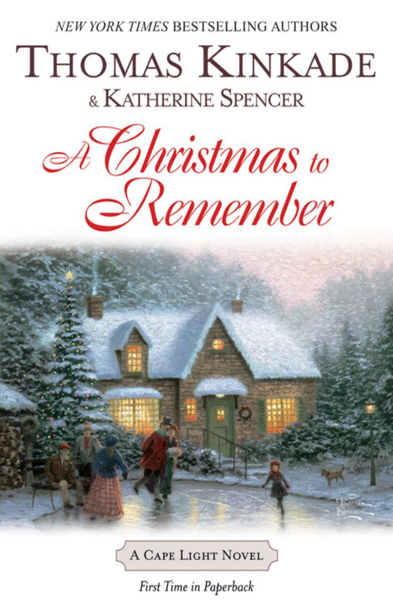 A Christmas To Remember: A Cape Light Novel by Thomas Kinkade Katherine Spencer