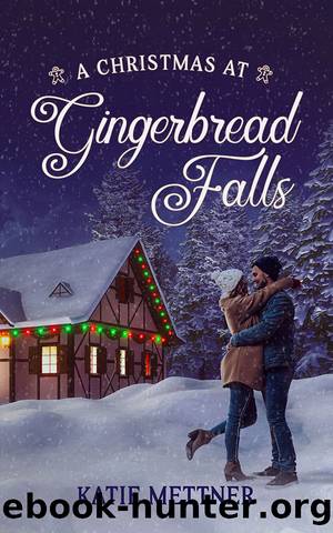 A Christmas at Gingerbread Falls by Katie Mettner