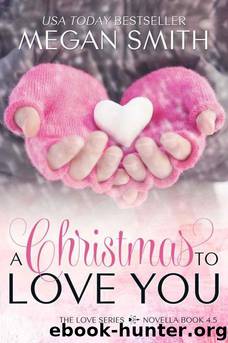 A Christmas to Love You by Megan Smith