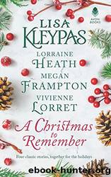 A Christmas to Remember: An Anthology by Lisa Kleypas & Lorraine Heath & Megan Frampton & Vivienne Lorret