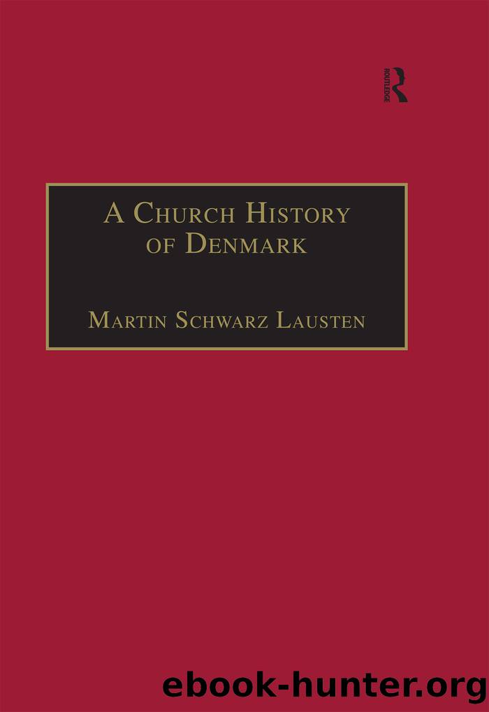 A Church History of Denmark by Lausten Martin Schwarz;