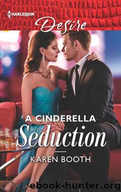 A Cinderella Seduction (The Eden Empire Book 2) by Karen Booth