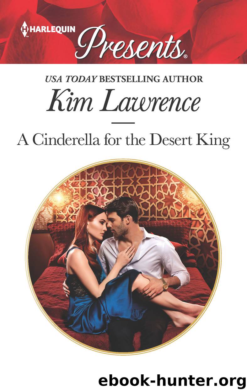 A Cinderella for the Desert King by Kim Lawrence