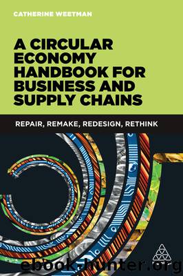 A Circular Economy Handbook for Business and Supply Chains by Catherine Weetman
