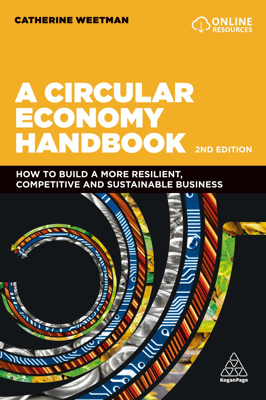 A Circular Economy Handbook: How to build a more resilient, competitive and sustainable business (second edition) by Catherine Weetman