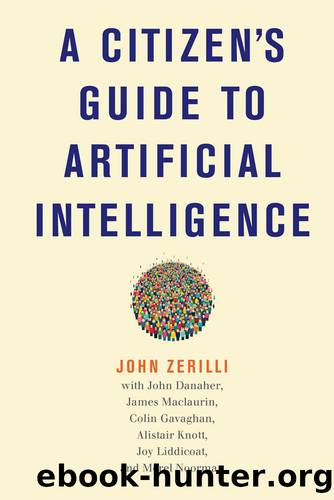 A Citizen's Guide to Artificial Intelligence by John Zerilli