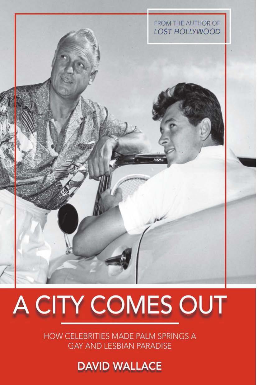 A City Comes Out: The Gay and Lesbian History of Palm Springs by David Wallace