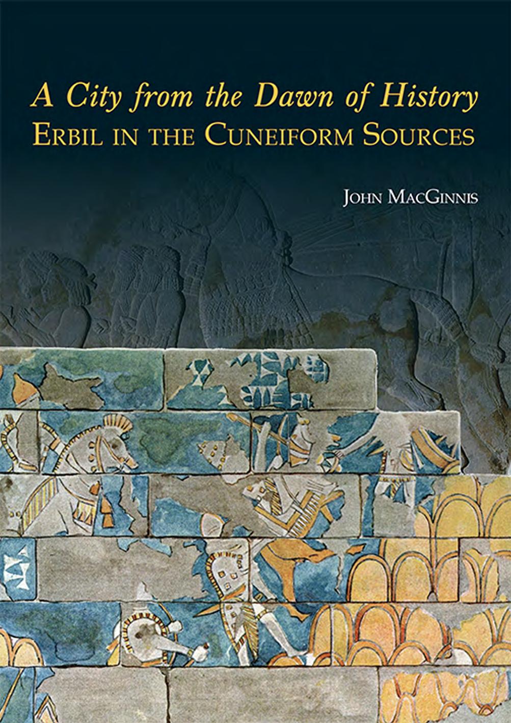 A City from the Dawn of History by Erbil in the Cuneiform Sources