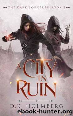 A City in Ruin (The Dark Sorcerer Book 2) by D.K. Holmberg