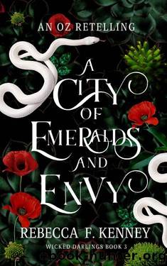 A City of Emeralds and Envy: An Oz Retelling (Wicked Darlings Book 3) by Rebecca F. Kenney
