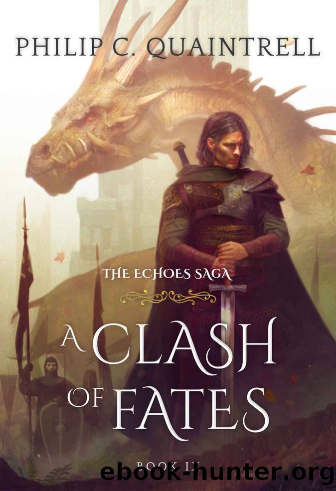 A Clash of Fates: The Echoes Saga: Book Nine by Quaintrell Philip C