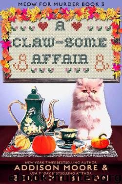 A Claw-some Affair (MEOW FOR MURDER Book 3) by Addison Moore & Bellamy Bloom