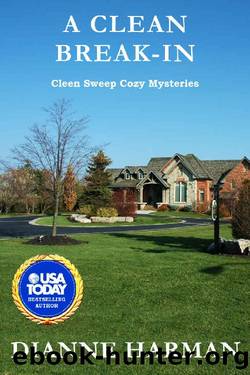 A Clean Break-In: Clean Sweep Cozy Mystery Series (Clean Sweep Cozy Mysteries Book 2) by Dianne Harman