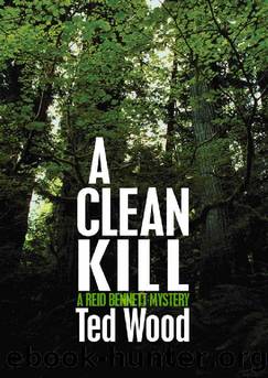 A Clean Kill (The Reid Bennett Mysteries Book 10) by Ted Wood