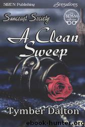 A Clean Sweep [Suncoast Society] (Siren Publishing Sensations) by Tymber Dalton