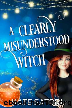 A Clearly Misunderstood Witch (Keystone County Witches Book 5) by Kate Satori