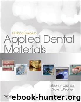 A Clinical Guide to Applied Dental Materials by Stephen J. Bonsor BDS(Hons) MSc FHEA/Gavin J. Pearson PhD BDS LDS