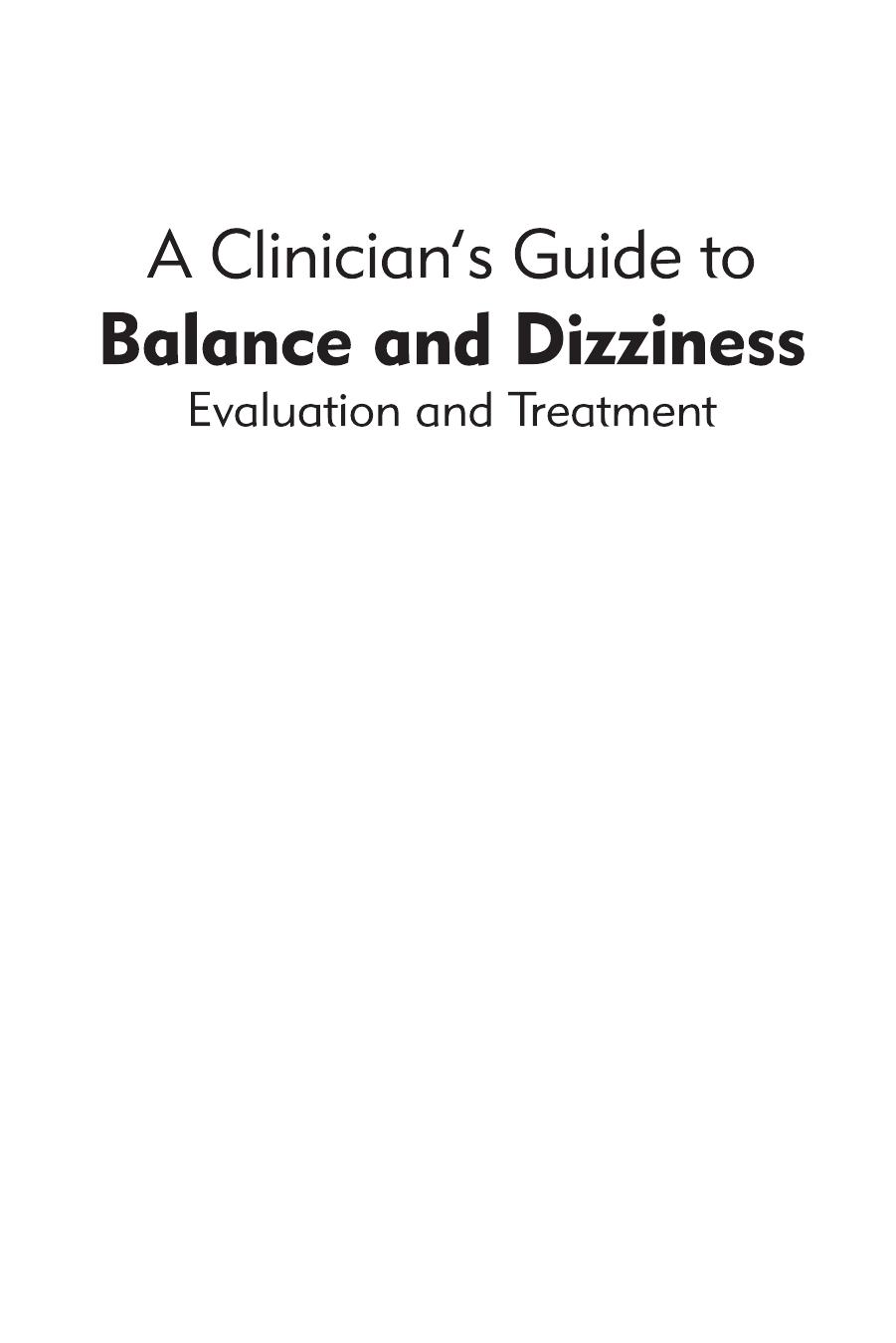 A Clinician's Guide to Balance and Dizziness : Evaluation and Treatment by Charles Plishka