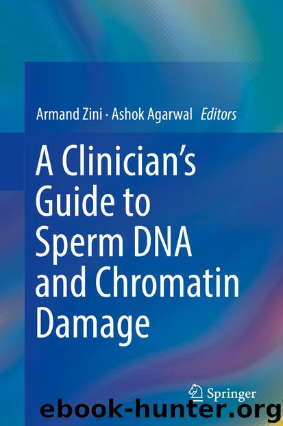A Clinician's Guide to Sperm DNA and Chromatin Damage by Armand Zini & Ashok Agarwal