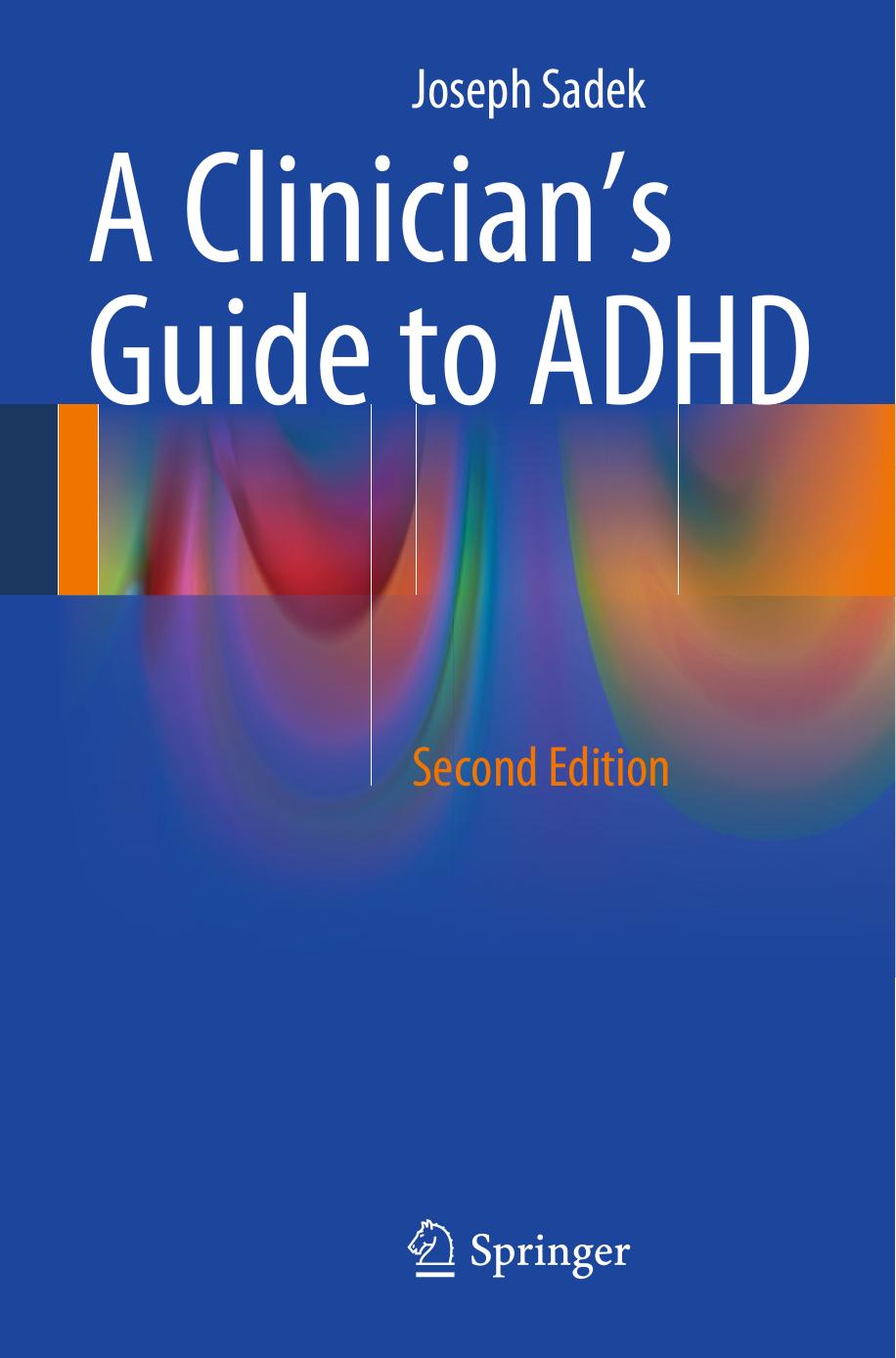 A Clinicianâs Guide to ADHD by Joseph Sadek