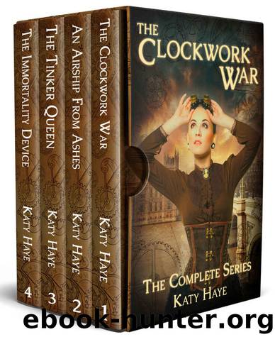 A Clockwork War: the complete series by Katy Haye
