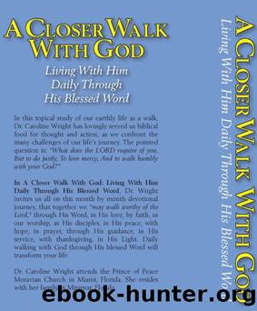 A Closer Walk With God by Caroline A. Wright