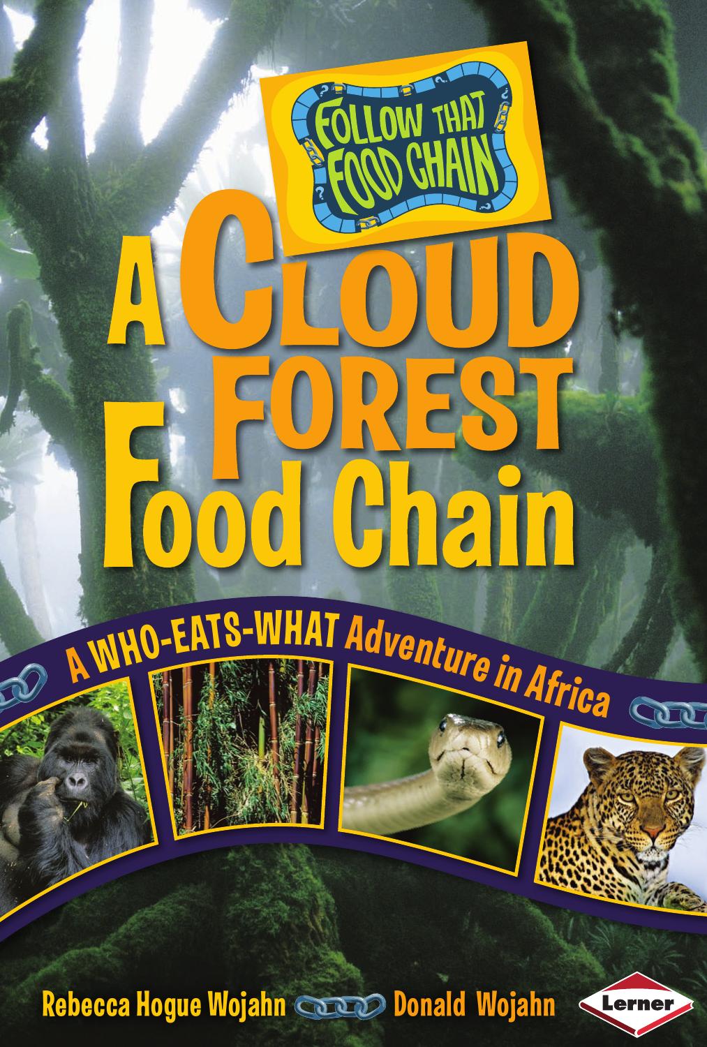 A Cloud Forest Food Chain: A Who-eats-what Adventure in Africa (Follow That Food Chain) by Rebecca Hogue Wojahn Donald Wojahn